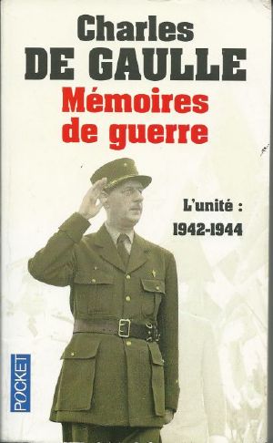 [Mémoires de guerre 02] • De Gaulle - mémoires de guerre - Tome 2 - L'unité